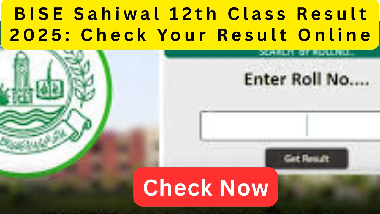 BISE Sahiwal 12th Class Result 2025